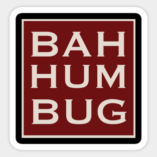 Bah Hum Bug Sticker